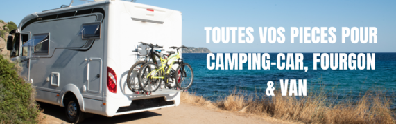 toutes-vos-pieces-pour-camping-car-fourgon-and-van